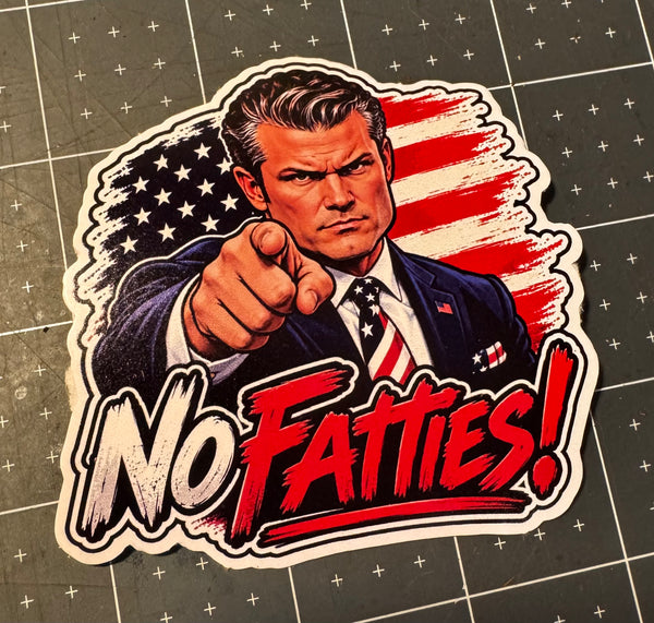 “No Fatties” Sticker