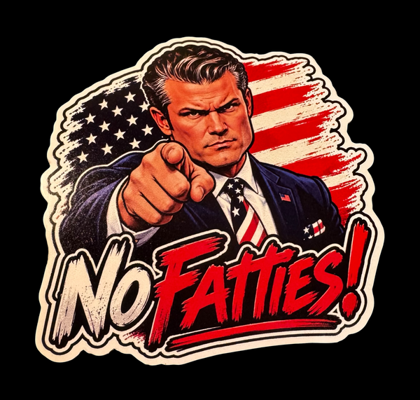 “No Fatties” Sticker